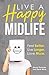 Live A Happy Midlife by Emma   Thomson