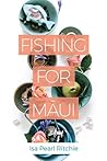 Fishing for Māui Fishing for Māui