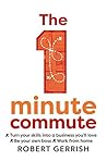 The 1 Minute Commute