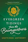 Evergreen Tidings from the Baumgartners by Gretchen Anthony