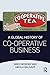 A Global History of Co-operative Business by Greg Patmore