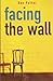 Facing the Wall