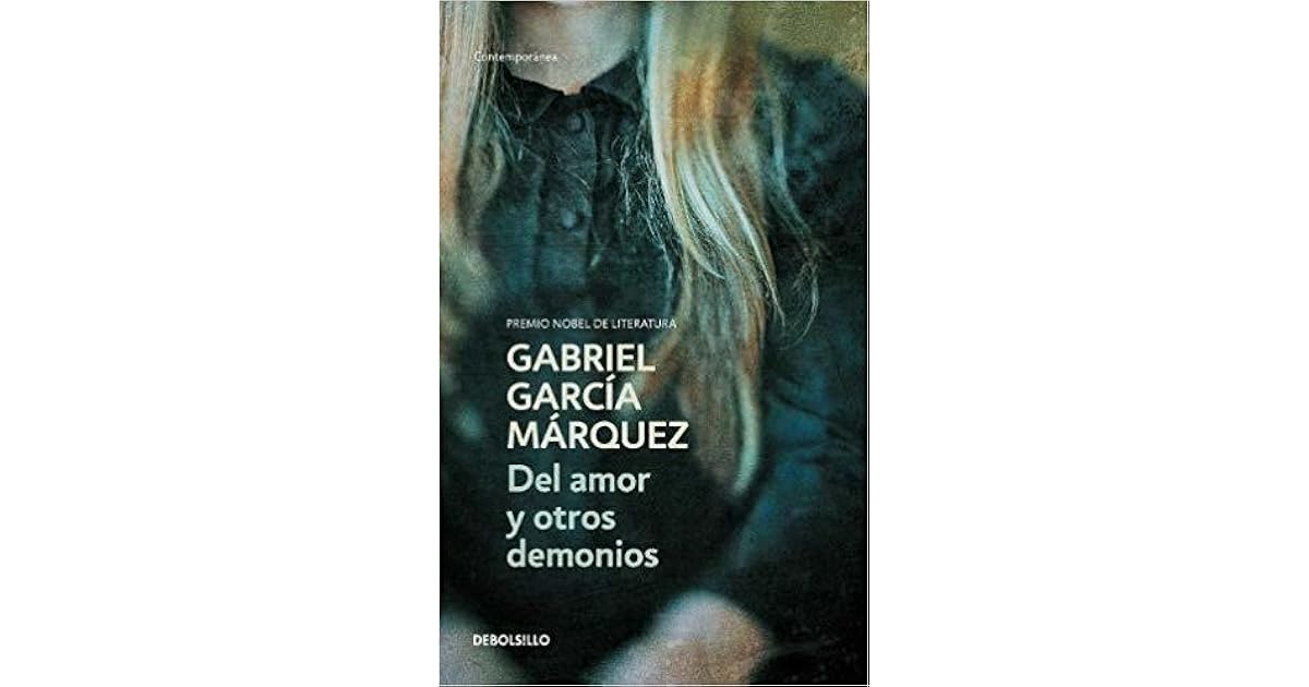 Del amor y otros demonios by Gabriel García Márquez Del amor y otros demonios by Gabriel García Márquez