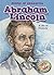Abraham Lincoln: A Life of ...
