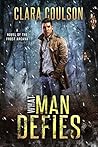 What Man Defies by Clara Coulson