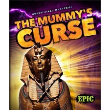 The Mummy's Curse (Unexplained Mysteries)