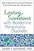 Loving Someone with Borderline Personality Disorder: How to Keep Out-of-Control Emotions from Destroying Your Relationship