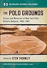 The Polo Grounds:...