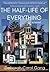 The Half-Life of Everything by Deborah Carol Gang
