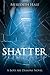 Shatter: The Boys Are Demons Series