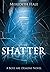 Shatter: The Boys Are Demon...