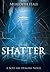 Shatter: The Boys Are Demons Series