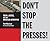 Don't Stop the Presses: Truth, Justice, and the American Newspaper