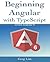 Beginning Angular with Type...