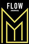 Flow Journal: A Daily Guide to Master Your Mindset
