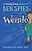 Weirdo: The weirdly funny first book by young author Ben Spies
