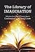The Library of Imagination:...