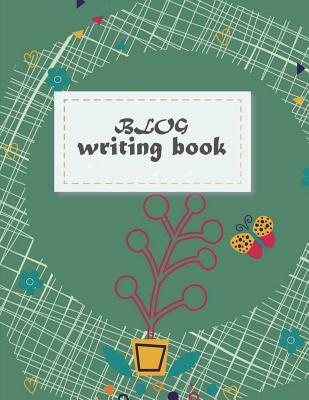 Blog writing book: Blog statistics, Daily Blogger posts and Manager Schedule 120 Pages Large Size 8.5" x 11"