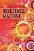 The Resilience Machine