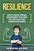 Resilience : How to Raise Strong, Independent Children in a Difficult and Competitive World