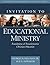 Invitation to Educational Ministry: Foundations of Transformative Christian Education (Invitation to Theological Studies)