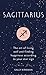 Sagittarius: The Art of Living Well and Finding Happiness According to Your Star Sign