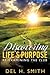 Discovering LIFE'S PURPOSE by Del H. Smith