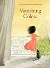 Vanishing Colors by Constance Ørbeck-Nilssen