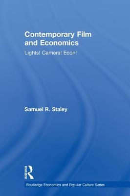 Contemporary Film and Economics (Routledge Economics and Popular Culture Series)