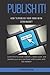 Publish It!: How to publish...
