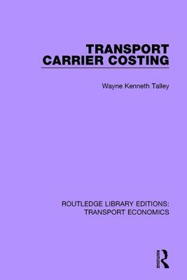 Transport Carrier Costing (Routledge Library Editions: Transport Economics)