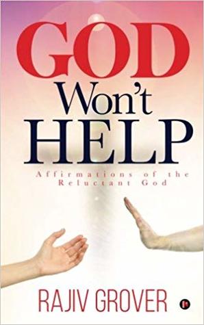 God Won't Help: Affirmations of the Reluctant God