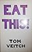 Eat This!