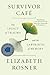 Survivor Café: The Legacy of Trauma and the Labyrinth of Memory
