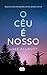 O Céu é Nosso by Luke Allnutt O Céu é Nosso by Luke Allnutt