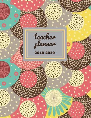 Teacher Planner 2018 - 2019 XI: Dated Lesson Plan Book/Teacher Planner/7 Period/Subject Teacher Lesson Planner/Academic Planner/Combination Plan and Record Book, July 2018- December 2018. Hit Goals Get More Done, Boost Productivity.