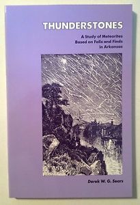 Thunderstones: A Study of Meteorites Based on Falls and Finds in Arkansas (Paperback)