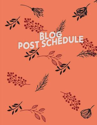 Blog post schedule: Blog statistics, Daily Blogger posts and Manager Schedule 120 Pages Large Size 8.5" x 11"
