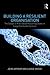 Building a Resilient Organi...