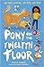 Pony on the Twelfth Floor by Polly Faber