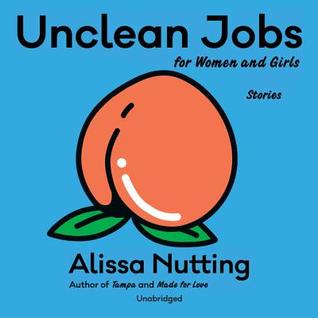 Unclean Jobs for Women and Girls: Stories