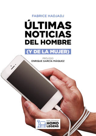Últimas noticias del hombre (y de la mujer)