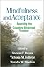Mindfulness and Acceptance: Expanding the Cognitive-Behavioral Tradition