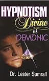 Hypnotism, Divine or Demonic