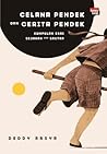 Celana Pendek dan Cerita Pendek: Kumpulan Esai Sejarah dan Sastra Celana Pendek dan Cerita Pendek: Kumpulan Esai Sejarah dan Sastra