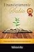 Financieramente Sabio: Relatos que pueden mejorar tu vida financiera (Spanish Edition)