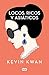 Locos, ricos y asiáticos by Kevin Kwan