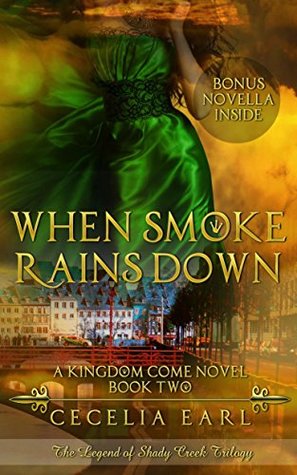 When Smoke Rains Down (Kingdom Come, #2)