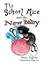 The School Mice and the New...