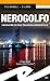 Nerogolfo. Cronache di una tragedia ambientale by Mattia Bernardo Bagnoli